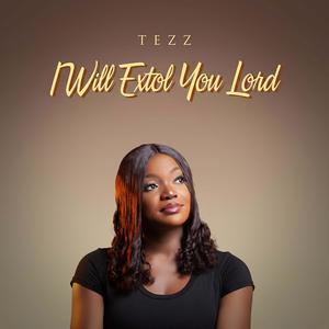 I Will Extol You LORD