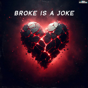 Broke Is A Joke