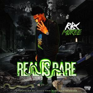 Real is Rare (Explicit)