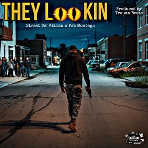 They Lookin (feat. Pab Montega & Traumabeats) (Explicit)