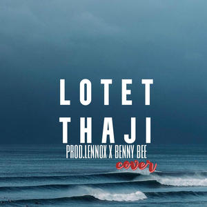 Lotet Thaji (feat. Benny Bee)