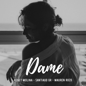 Dame (feat. Santiago GR & Mauren Rozo)