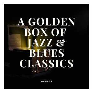 A golden Box of Jazz & Blues Classics, Vol. 4