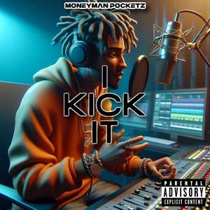 I KICK IT (Explicit)