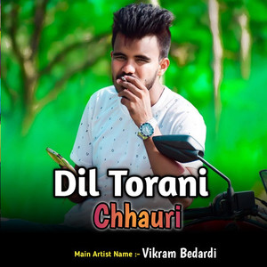 Dil Torani Chhauri
