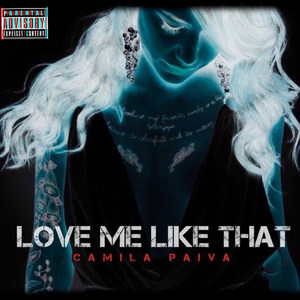 Love Me Like That (Explicit)