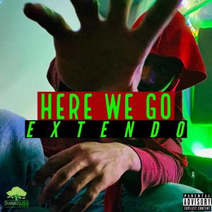 Here We Go (Extended) [Explicit]