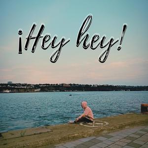 ¡Hey hey! (feat. Exaudy)