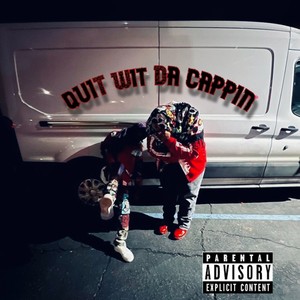 QUIT WIT DA CAPPIN(feat. 2TONEE) (Explicit)