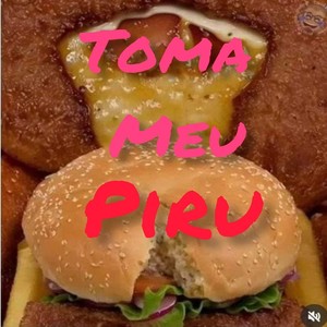 Toma meu Piru (Explicit)