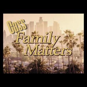 Cass Family Matters (Explicit)