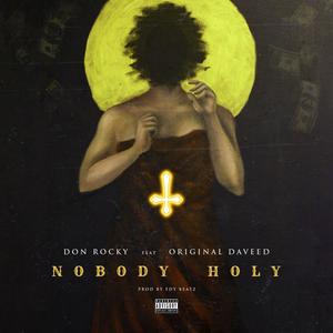 Nobody Holy (feat. OriginalDaveed) (Explicit)