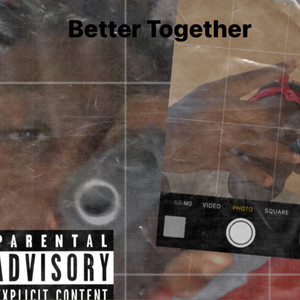 Better Together (Explicit)