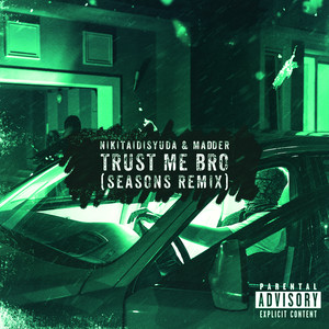 Trust Me Bro (Seasons Remix|Explicit)