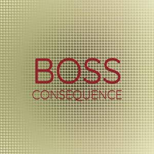 Boss Consequence