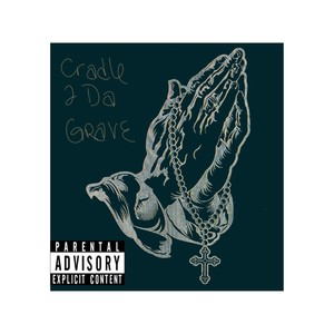 Cradle 2 Da Grave (Explicit)