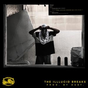 THE ILLLUCID BREAKS