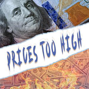 Prices TOO High (Get TURNT)