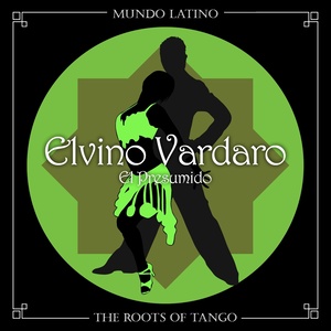 The Roots of Tango - El Presumido