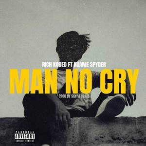 Man No Cry (Explicit)