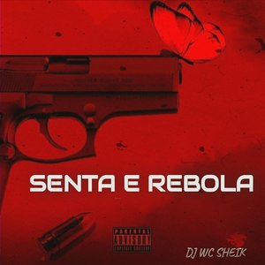 Senta E Rebola (Explicit)