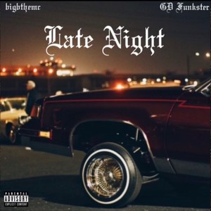 Late Night (feat. GD Funkster) (Explicit)