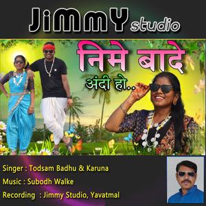 Jimmy Studio - Nime Bade Andi Ho (feat. Subodh Walke & Badhu Todsam)