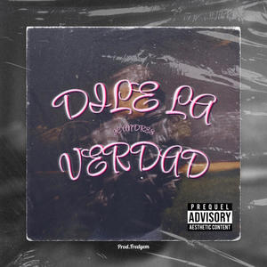 Dile La Verdad (feat. Fredyem)