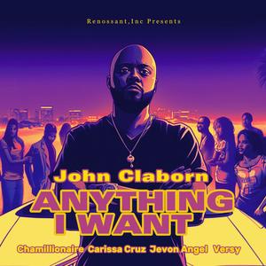 Anything I Want (feat. Carissa Cruz, Jevon Angel & Versy)