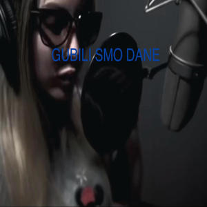 Gubili smo dane (Explicit)