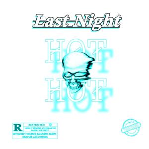 Last Night (Explicit)