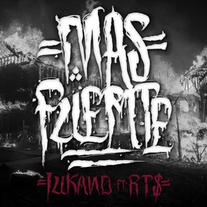 Mas Fuerte (Explicit)