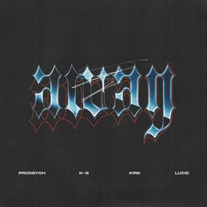 ProdByOh - Away(feat. LucidStayWoke) (Explicit)