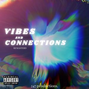 Vibes And Connections Remastered (Explicit)