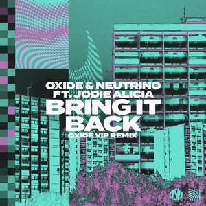 Bring It Back (Oxide VIP Remix)