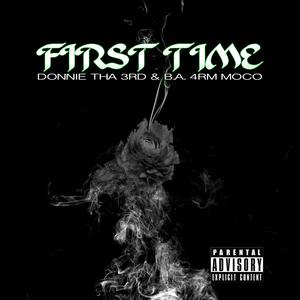 First Time (Explicit)