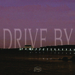 Drive By (Explicit)