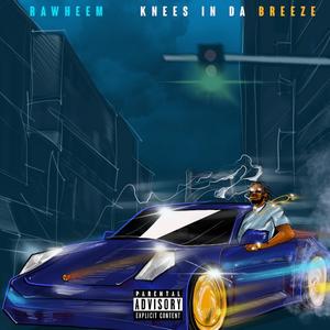 KNEES IN DA BREEZE (Explicit)