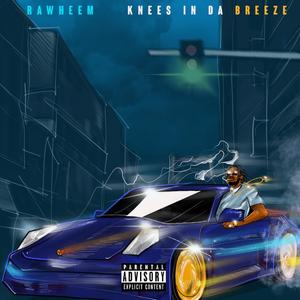 Knees In Da Breeze (Explicit)