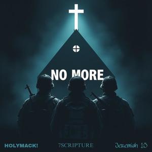 NO MORE! (feat. 7Scripture & Jeremiah 1:5)