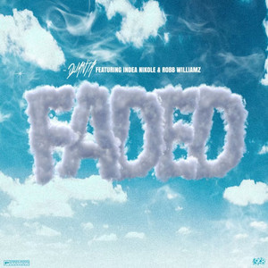 Faded (feat. Indea Nikole, Robb Williamz) [Explicit]