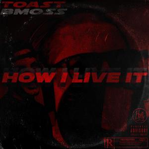 How I Live It (Live|Explicit)