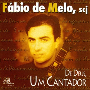 De Deus, um Cantador