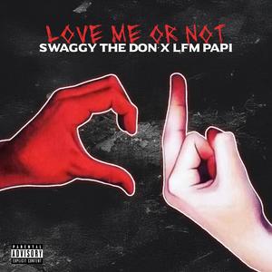 Love Me Or Not (Explicit)