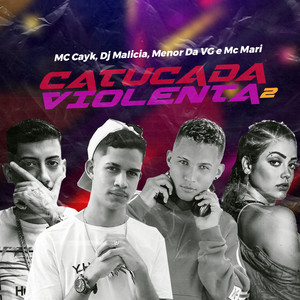 Catucada Violenta 2(feat. MC Menor da VG) (Explicit)