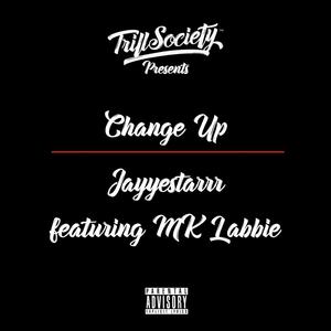 Change Up (feat. MK Labbie) [Explicit]