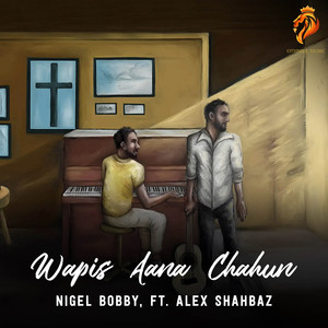 Wapis Aana Chahun (feat. Alex Shahbaz)
