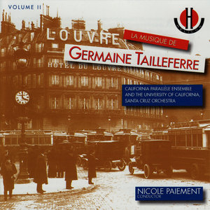 La Musique de Germaine Tailleferre Vol. II