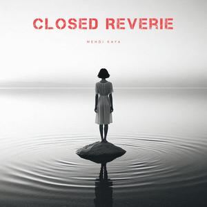Closed Reverie