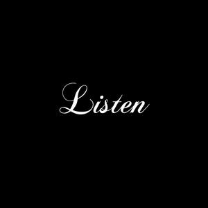 Listen